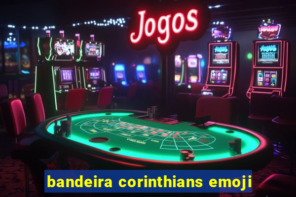 bandeira corinthians emoji